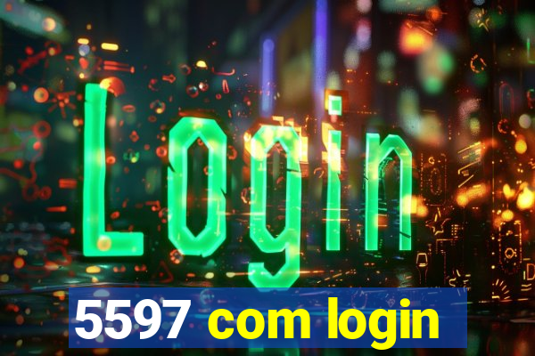 5597 com login